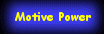 Motive Power